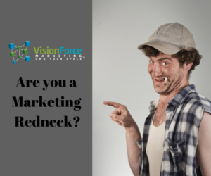 Are you a Marketing Redneck?