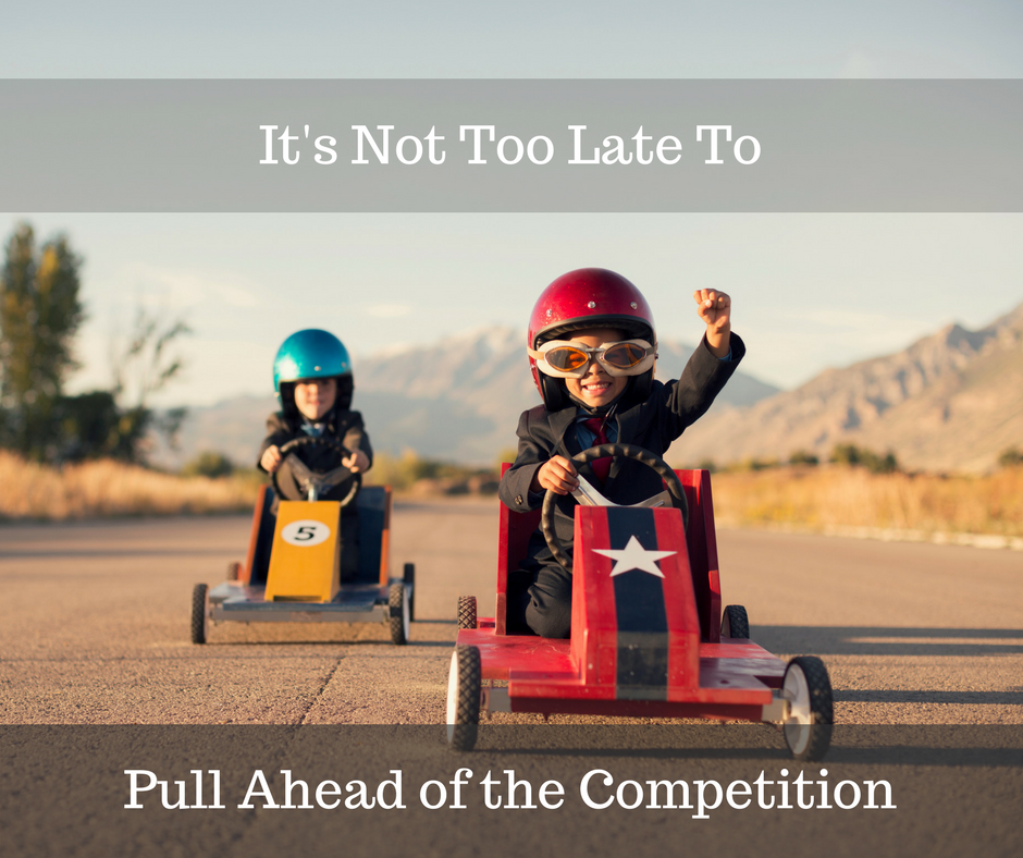 Pull Ahead of Your Competition