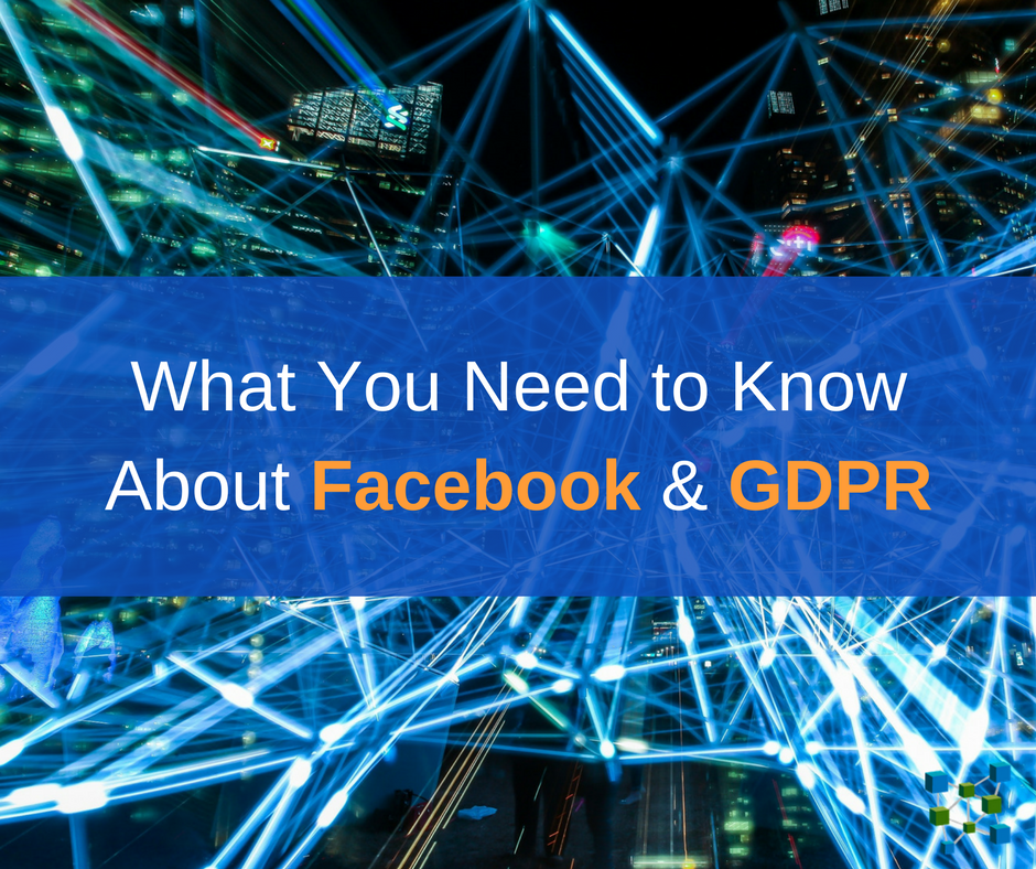 What You need to know about Facebook and DDPR