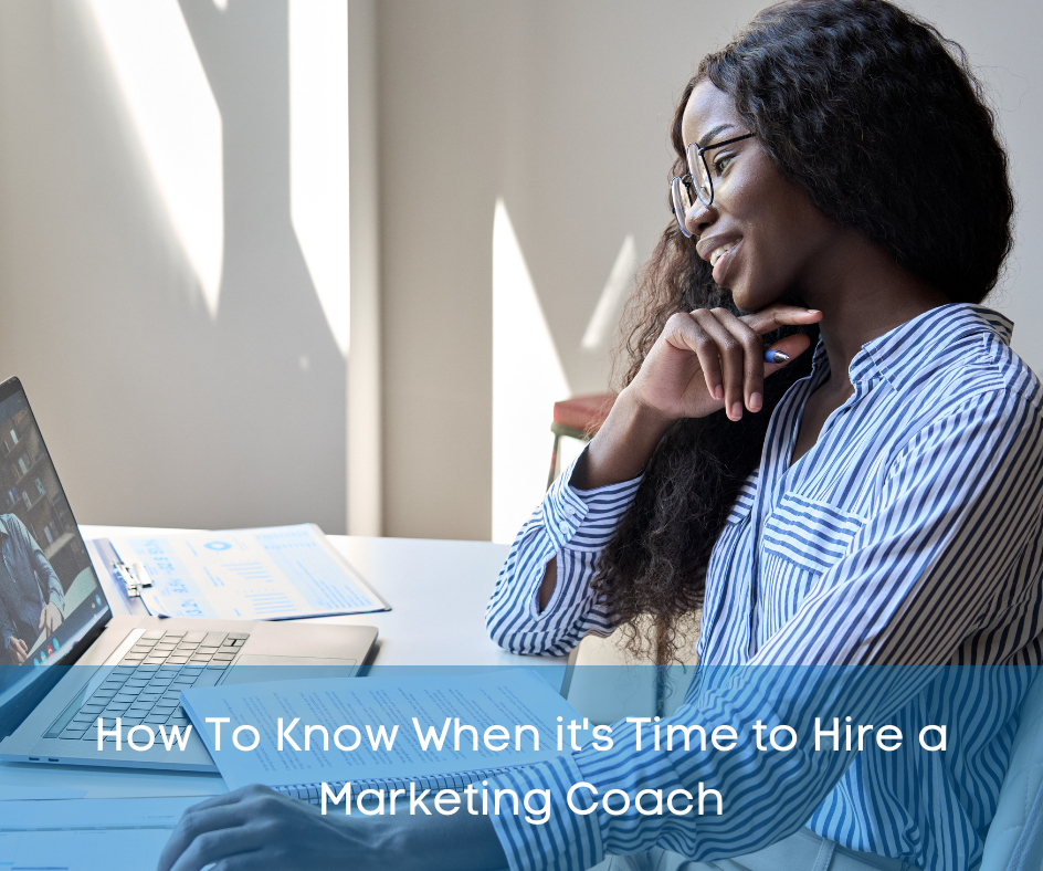 how to know when its time to hire a marketing coach blog image